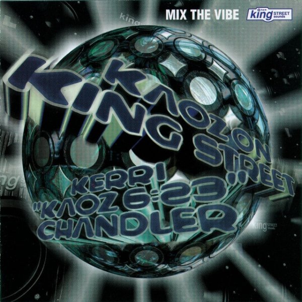 Album Kerri Chandler - Mix The Vibe: Kaoz On King Street
