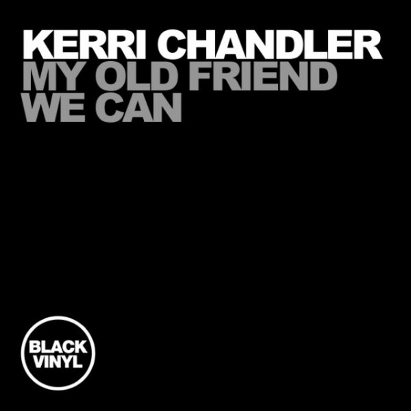 Album Kerri Chandler - My Old Friend / We Can