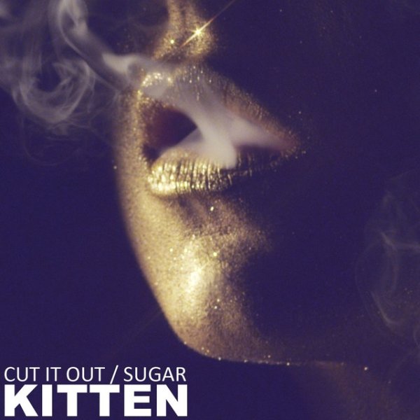 Album Kitten - Cut It Out / Sugar