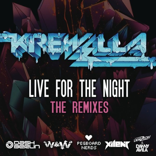 Album Krewella - Live for the Night (Remix EP)