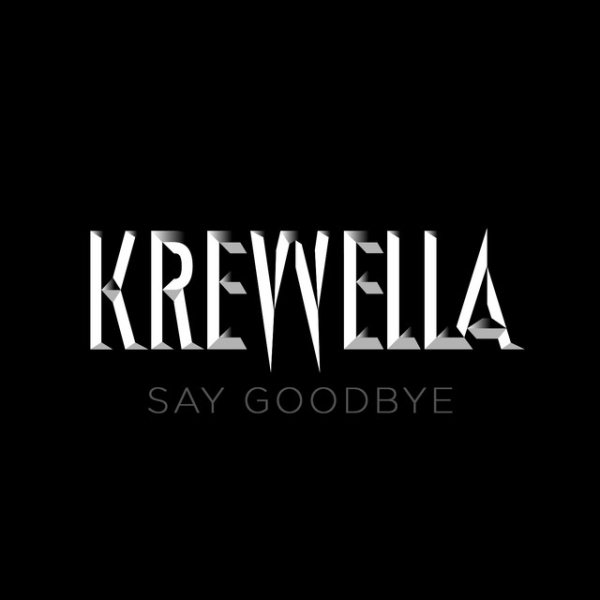 Album Krewella - Say Goodbye