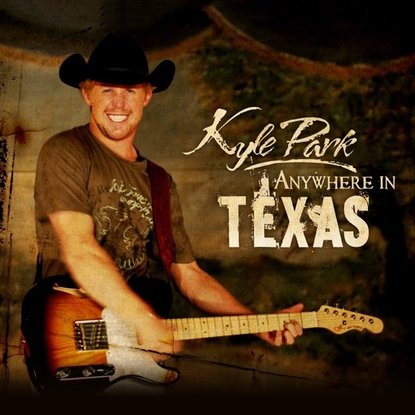 Album Kyle Park - Anywhere in Texas