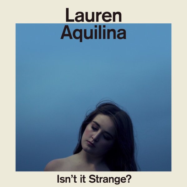 Album Lauren Aquilina - Isn’t It Strange?