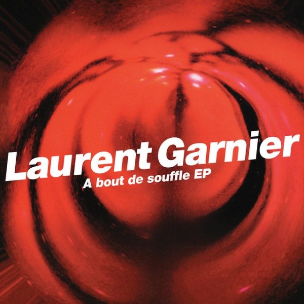 Album Laurent Garnier - A bout de souffle