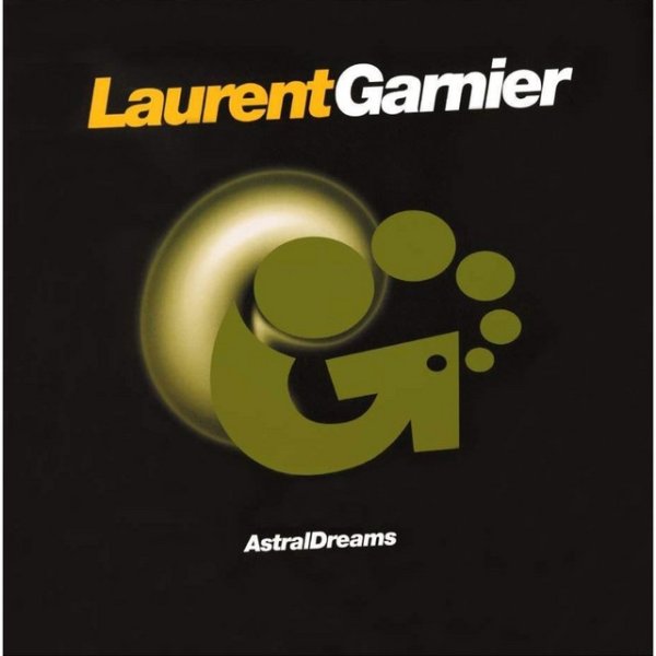 Album Laurent Garnier - Astral Dreams