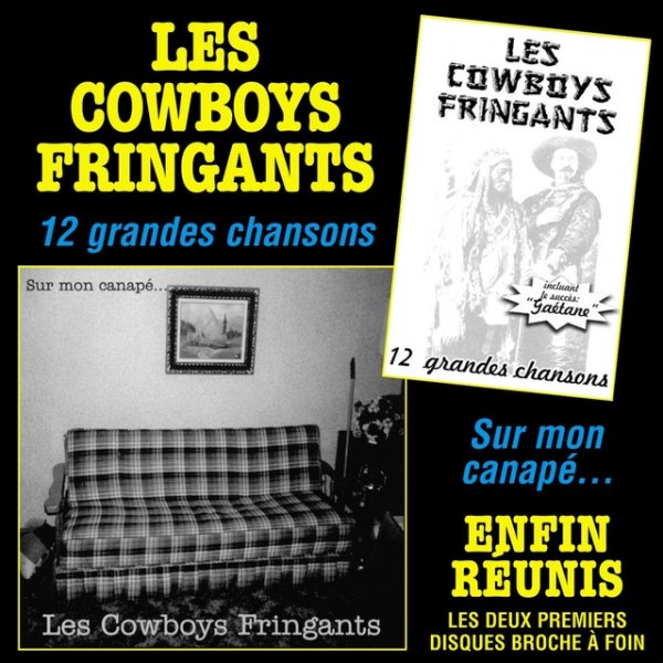 Album Les Cowboys Fringants - Enfin réunis : 12 grandes chansons / Sur mon canapé