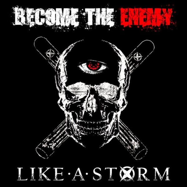 Album Like A Storm - Become The Enemy