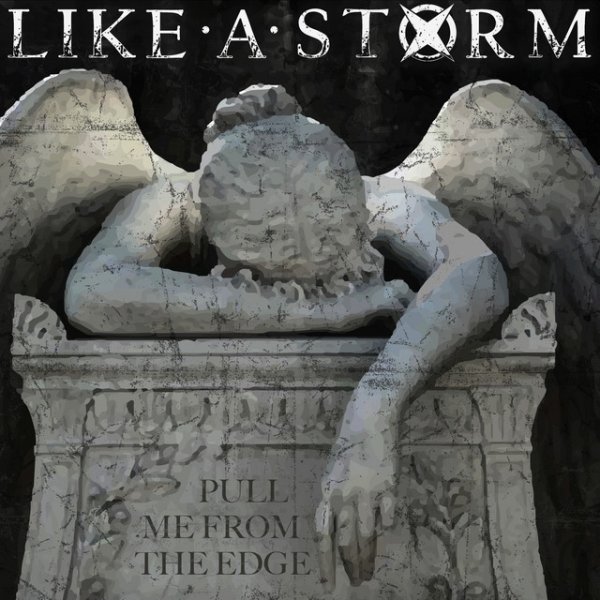 Album Like A Storm - Pull Me From the Edge