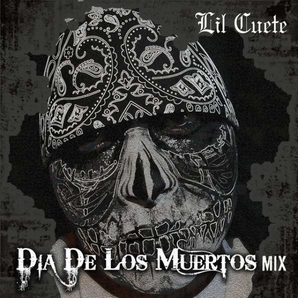Album Lil Cuete - Dia De Los Muertos Mix