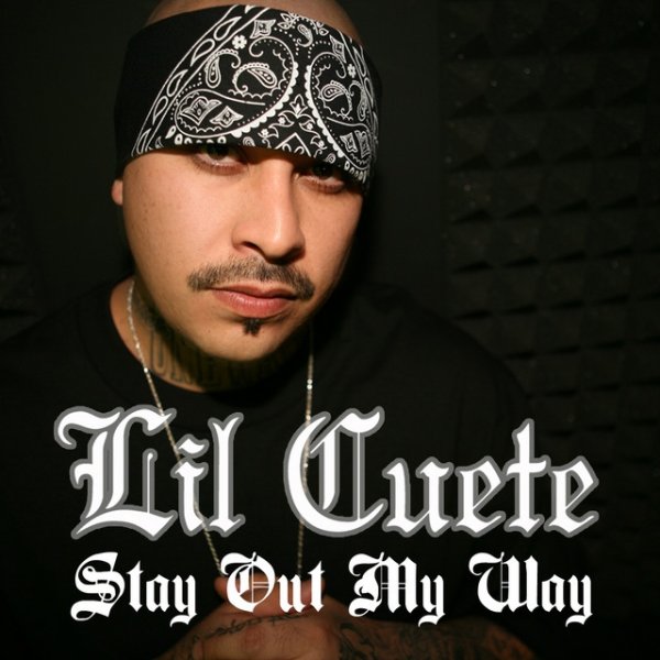 Album Lil Cuete - Stay Out My Way