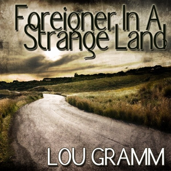 Album Lou Gramm - Foreigner In a Strange Land