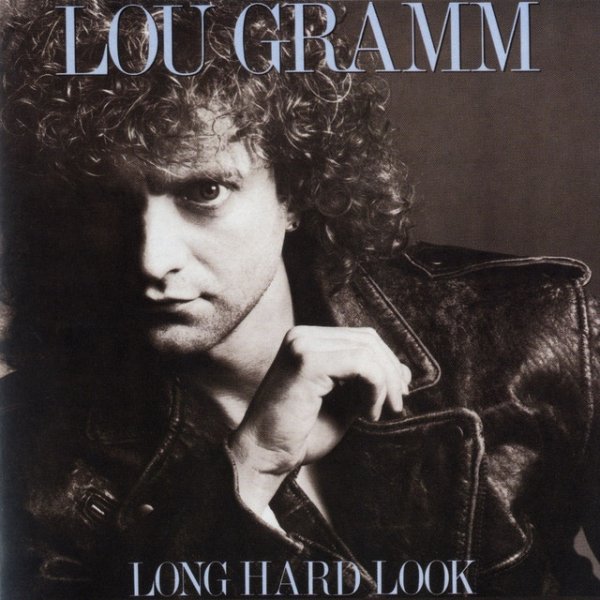 Album Lou Gramm - Long Hard Look