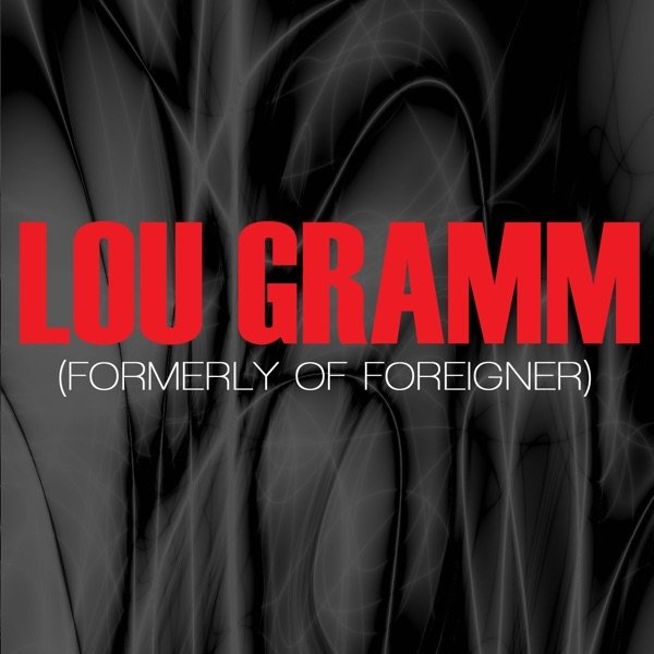 Lou Gramm (Formerly Of Foreigner) Album 