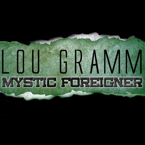 Album Lou Gramm - Mystic Foreigner