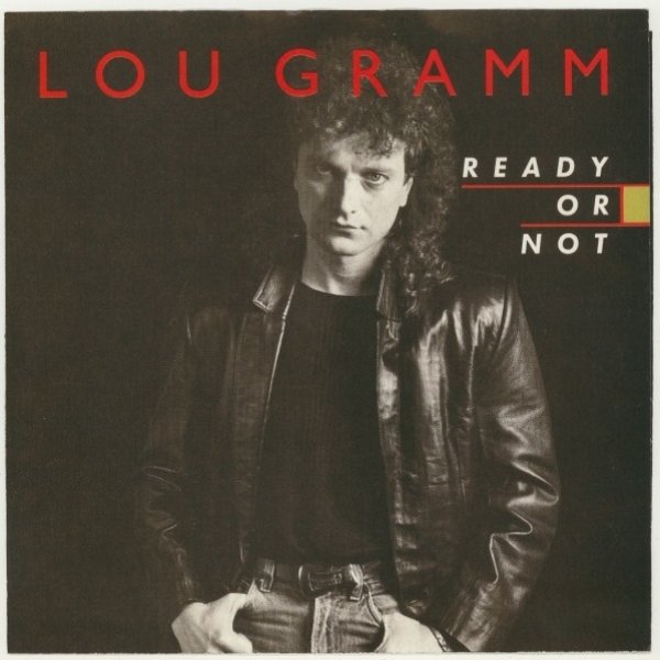 Lou Gramm Ready Or Not, 1987