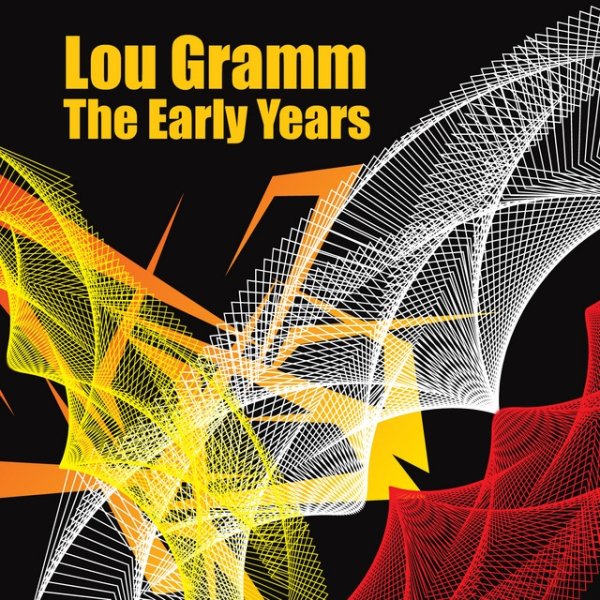 Album Lou Gramm - The Early Years