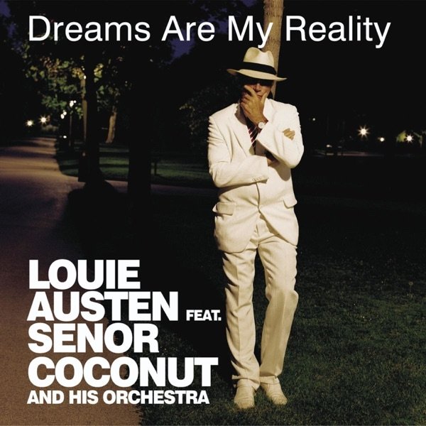 Album Dreams Are My Reality - Louie Austen