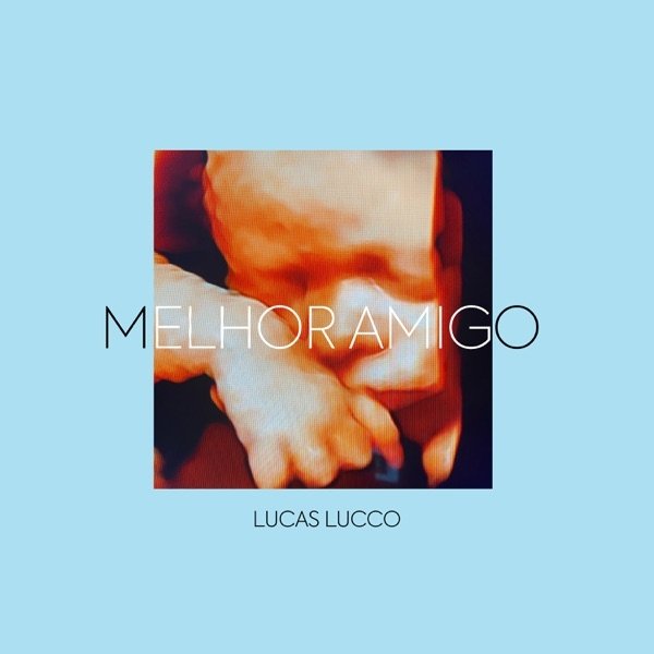Album Lucas Lucco - Melhor Amigo