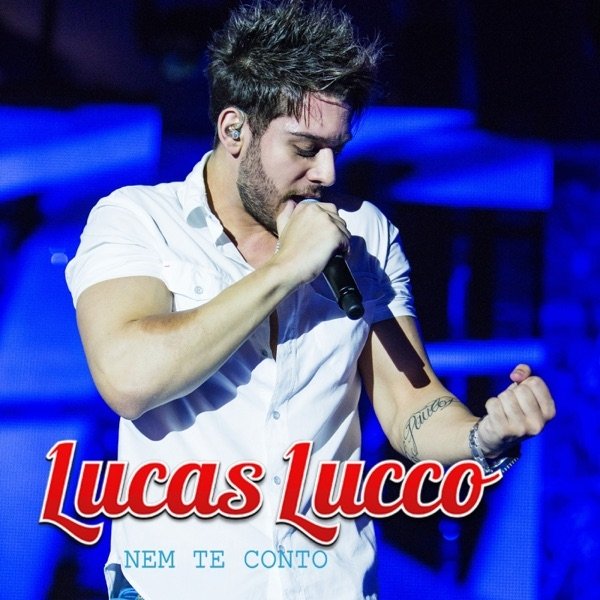 Album Lucas Lucco - Nem Te Conto