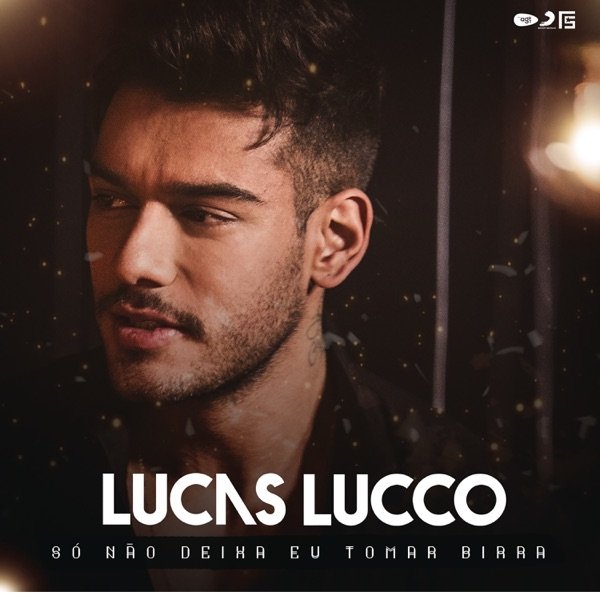 Album Lucas Lucco - Só Não Deixa Eu Tomar Birra