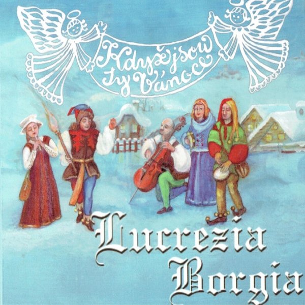 Album Lucrezia Borgia - Když jsou ty vánoce
