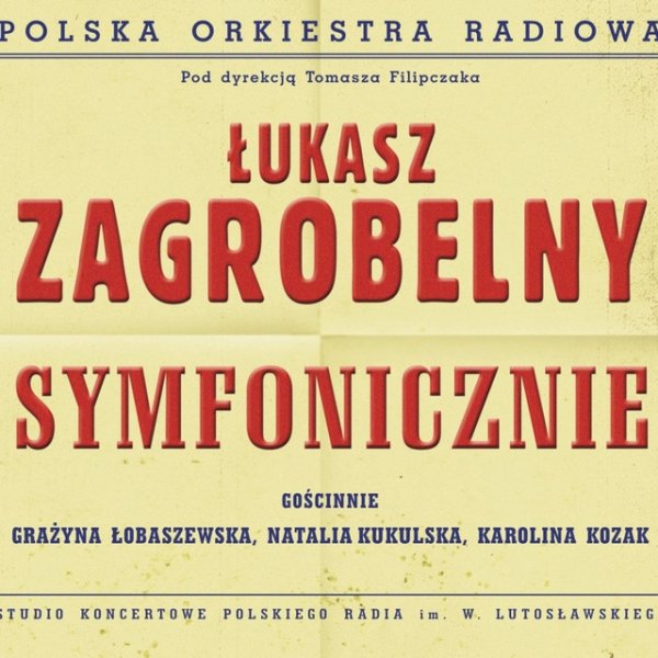 Album Symfonicznie - Łukasz Zagrobelny