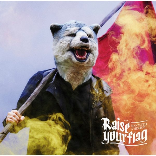MAN WITH A MISSION Raise your flag, 2015