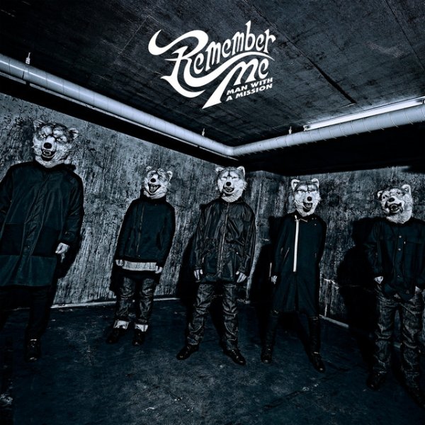 Album MAN WITH A MISSION - Remember Me