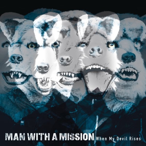 Album MAN WITH A MISSION - When My Devil Rises