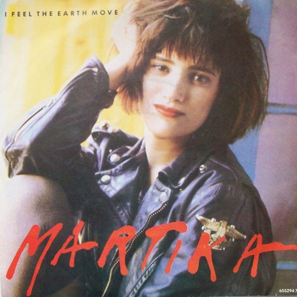 Martika I Feel The Earth Move, 1989
