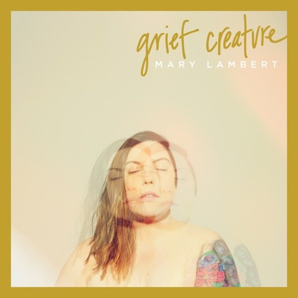 Album Mary Lambert - Grief Creature