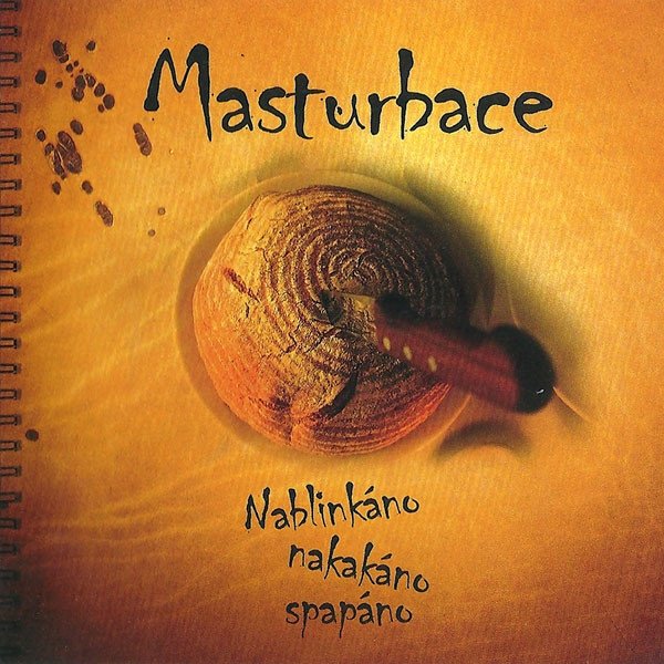 Album Nablinkáno, nakakáno, spapáno - Masturbace
