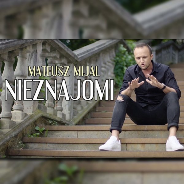 Album Mateusz Mijal - Nieznajomi