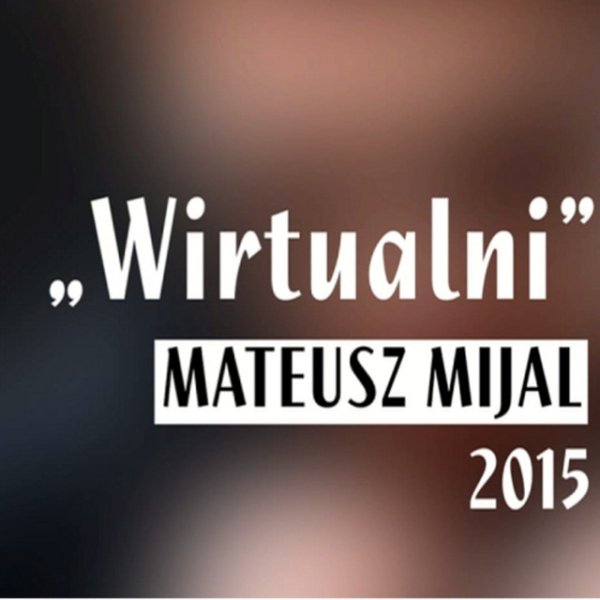 Album Mateusz Mijal - Wirtualni