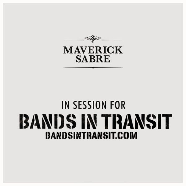 Maverick Sabre Bands In Transit Session, 2012