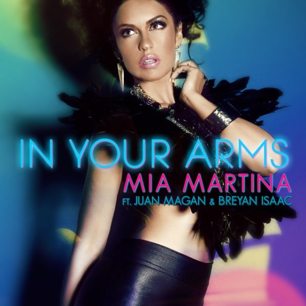 Mia Martina In Your Arms, 2015