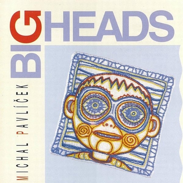 Big Heads Album 