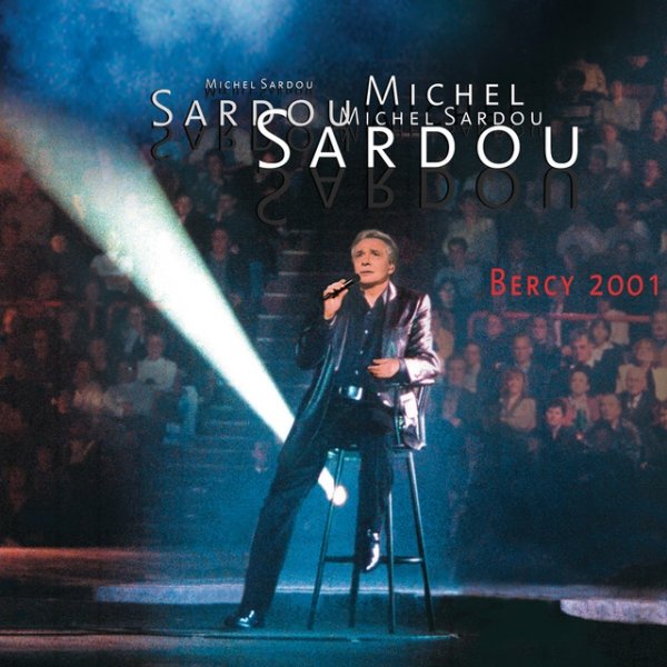 Album Bercy 2001 - Michel Sardou