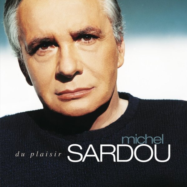Album Michel Sardou - Du plaisir