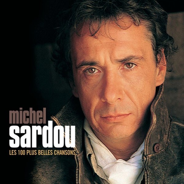 Album Michel Sardou - Les 100 Plus Belles Chansons De Michel Sardou