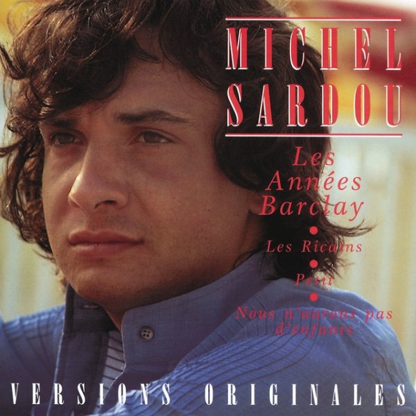 Album Michel Sardou - Les Annees Barclay