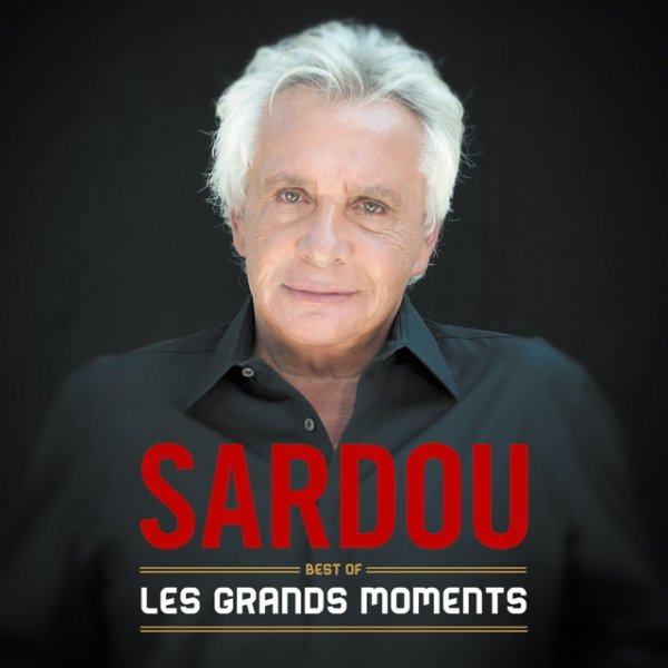 Album Michel Sardou - Les grands moments - Best Of