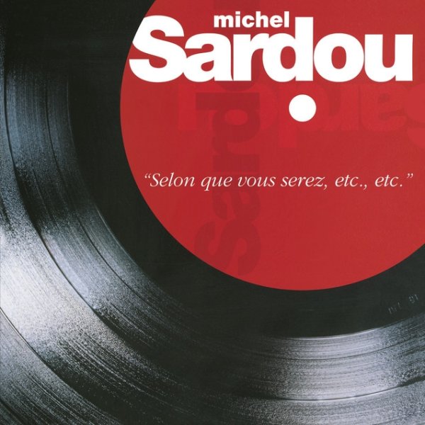 Album Michel Sardou - Selon que vous serez