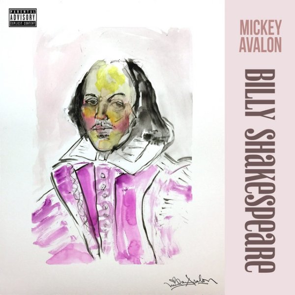 Mickey Avalon Billy Shakespeare, 2018