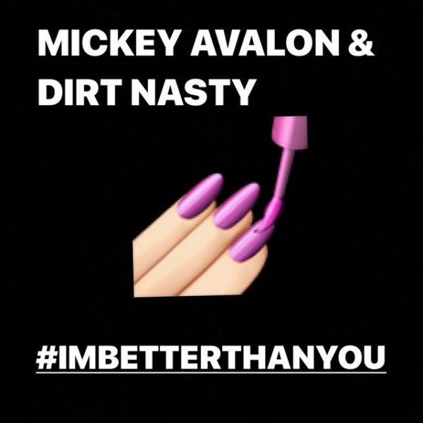 Mickey Avalon I'm Better Than You, 2019