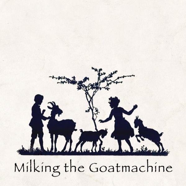 Album Milking the Goatmachine - Back From The Goats ... A GoatEborg Fairy Tale