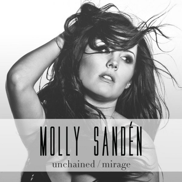 Album Molly Sandén - Unchained / Mirage