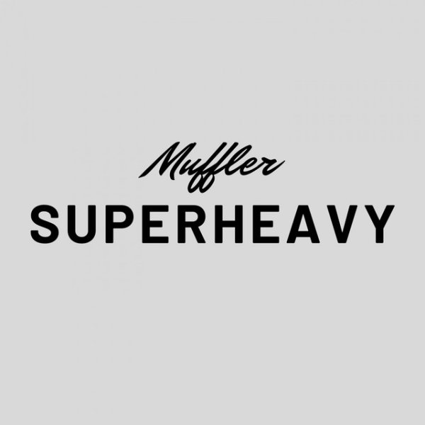 Album Muffler - Super Heavy