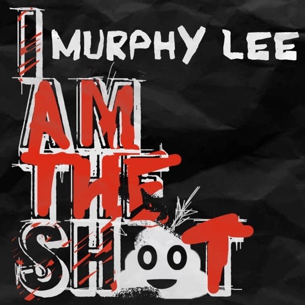 Murphy Lee I Am the Shit, 2020