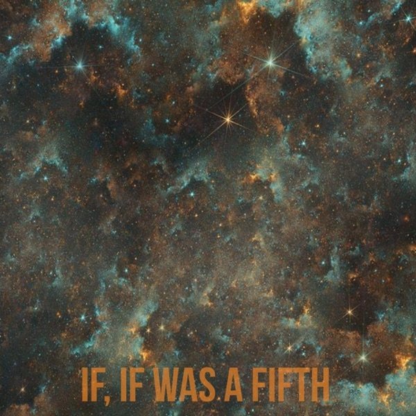 If If Was a Fifth - album